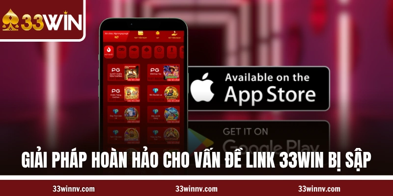 Giải pháp hoàn hảo cho vấn đề link 33WIN bị sập