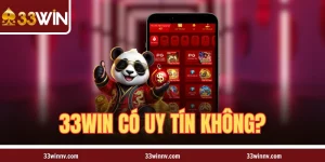 33WIN Có Uy Tín Không