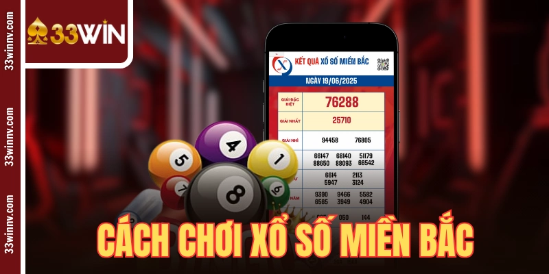 Cách Chơi Xổ Số Miền Bắc