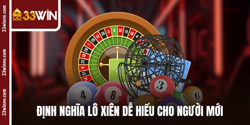 Định nghĩa lô xiên dễ hiểu cho người mới