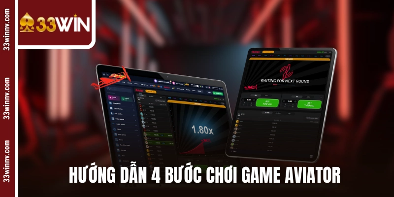 Hướng dẫn 4 bước chơi game Aviator cực dễ