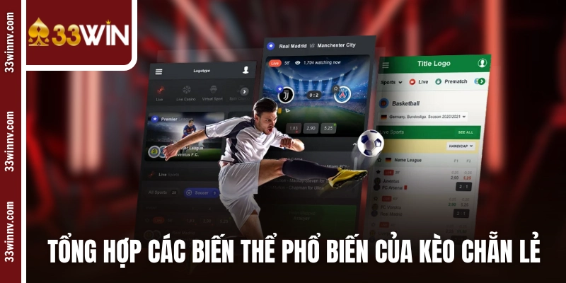 Tổng hợp các biến thể phổ biến nhất của kèo chẵn lẻ