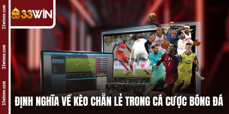 Định nghĩa về kèo chẵn lẻ trong cá cược bóng đá