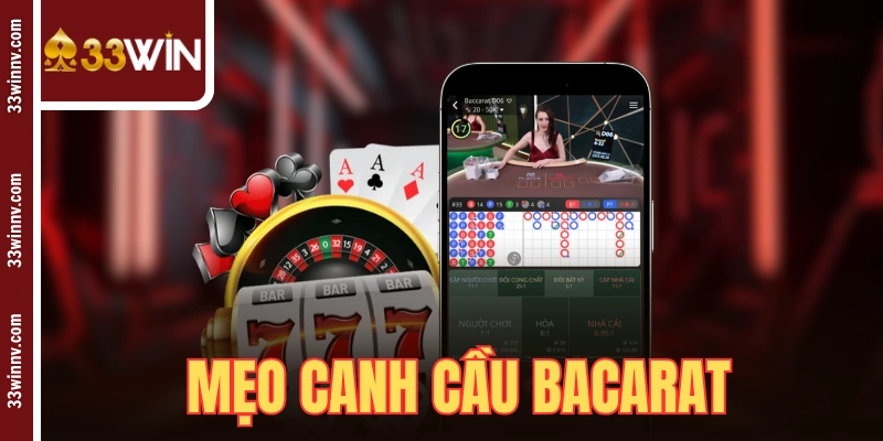 Mẹo Canh Cầu Bacarat